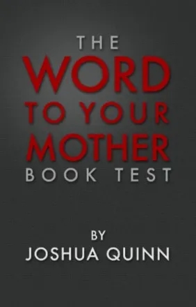Word to your Mother Booktest by Joshua Quinn - Click Image to Close